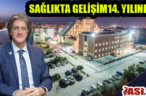 SAĞLIKTA GELİŞİM 14. YILINDA!