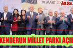 İSKENDERUN MİLLET PARKI AÇILDI