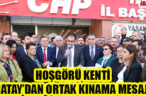 HOŞGÖRÜ KENTİ HATAY’DAN ORTAK KINAMA MESAJI