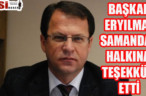 BAŞKAN ERYILMAZ, SAMANDAĞ HALKINA TEŞEKKÜR ETTİ