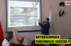 BÜYÜKŞEHİRDEN FARKINDALIK YARATAN PANEL