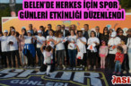 HERKES İÇİN SPOR GÜNLERİ ETKİNLİĞİ DÜZENLENDİ