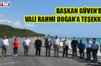 BAŞKAN GÜVEN‘DEN VALİ RAHMİ DOĞAN’A TEŞEKKÜR