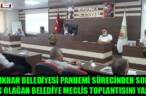 KIRIKHAN BELEDİYESİ PANDEMİ SÜRECİNDEN SONRA İLK OLAĞAN BELEDİYE MECLİS TOPLANTISINI YAPTI
