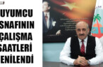 KUYUMCU ESNAFININ ÇALIŞMA SAATLERİ YENİLENDİ