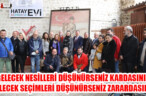 ‘GELECEK NESİLLERİ DÜŞÜNÜRSENİZ KARDASINIZ, GELECEK SEÇİMLERİ DÜŞÜNÜRSENİZ ZARARDASINIZ’