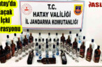 Hatay’da Kaçak İçki Operasyonu