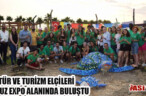 KÜLTÜR VE TURİZM ELÇİLERİ ARSUZ EXPO ALANINDA BULUŞTU