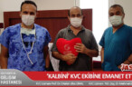 KALP CERRAHİSİ EKİBİNE KALBİNİ EMANET ETTİ