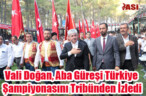 Vali Doğan, Aba Güreşi Türkiye Şampiyonasını Tribünden İzledi