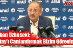 Bakan Özhaseki: Hatay’ı Canlandırmak Bizim Görevimiz