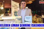 İSKELEDEN LİMAN ŞEHRİNE İSKENDERUN