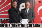 “ADİL BİR YÖNETİM İÇİN ADAYIM”