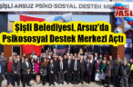 Şişli Belediyesi, Arsuz’da Psikososyal Destek Merkezi Açtı
