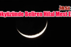 Gökyüzünde Beliren Hilal Mest Etti