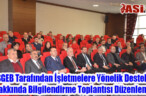 KOSGEB Tarafından İşletmelere Yönelik Destekler Hakkında Bilgilendirme Toplantısı Düzenlendi