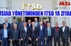 MÜSİAD Yönetiminden İTSO’ya Ziyaret