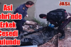 Asi Nehri’nde Erkek Cesedi Bulundu
