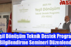2025 Yeşil Dönüşüm Teknik Destek Programı Bilgilendirme Semineri Düzenlendi