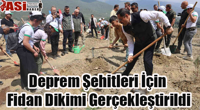 Deprem Şehitleri İçin Fidan Dikimi Gerçekleştirildi
