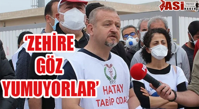‘ZEHİRE GÖZ YUMUYORLAR’