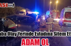 Baba Olay Yerinde Evladına Sitem Etti