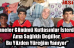 Fedakar Anne Süheyla Ezer’in Acılı Anneler Günü