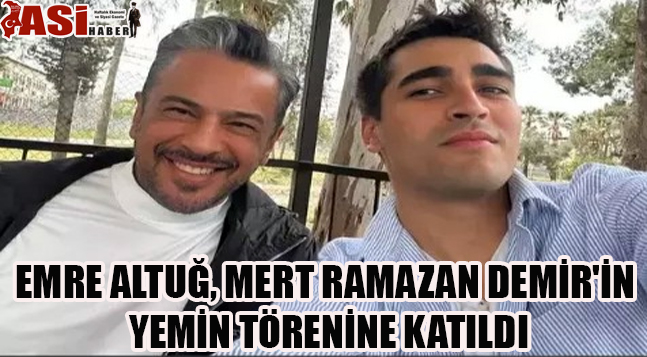 EMRE ALTUĞ, MERT RAMAZAN DEMİR’İN YEMİN TÖRENİNE KATILDI