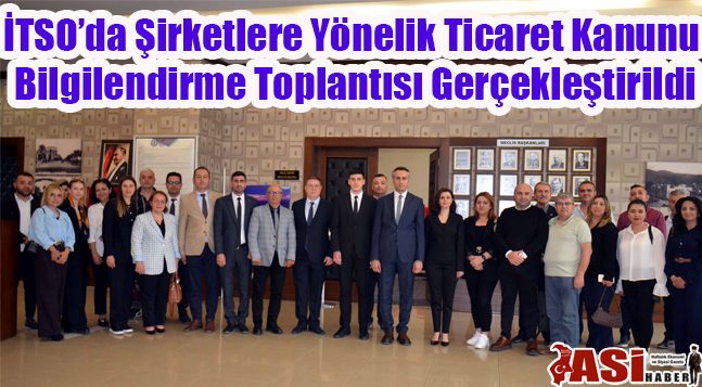 İTSO’da Şirketlere Yönelik Ticaret Kanunu Bilgilendirme Toplantısı Gerçekleştirildi