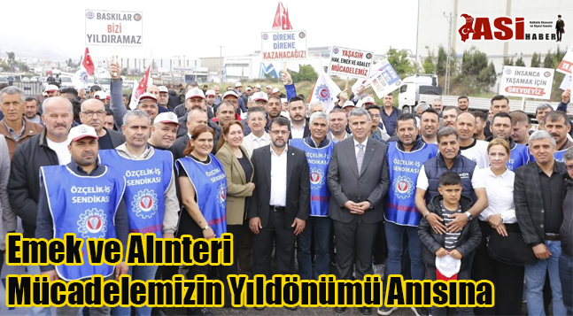 Emek ve Alınteri Mücadelemizin Yıldönümü Anısına
