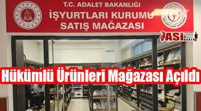 Hükümlü Ürünleri Mağazası Açıldı