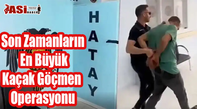 Son Zamanların En Büyük Kaçak Göçmen Operasyonu