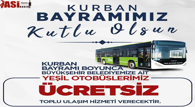 BAYRAM BOYUNCA TOPLU ULAŞIM ÜCRETSİZ