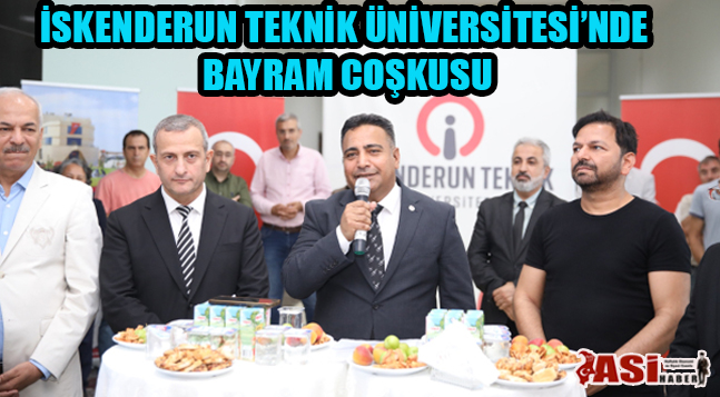 İSKENDERUN TEKNİK ÜNİVERSİTESİ’NDE BAYRAM COŞKUSU