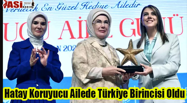 Hatay Koruyucu Ailede Türkiye Birincisi Oldu