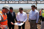 Kırıkhan’da Roketsan Endüstri Bölgesi Yükseliyor