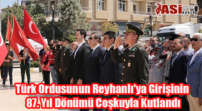 Türk Ordusunun Reyhanlı’ya Girişinin 87. Yıl Dönümü Coşkuyla Kutlandı