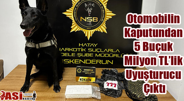 Otomobilin Kaputundan 5 Buçuk Milyon TL’lik Uyuşturucu Çıktı