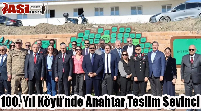 100. Yıl Köyü’nde Anahtar Teslim Sevinci