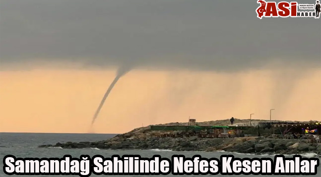 Samandağ Sahilinde Nefes Kesen Anlar