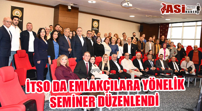 İTSO ile Emlakçılar Derneği iş Birliği İle Gayrimenkul Sektörüne Yönelik Eğitim Programı Düzenlendi