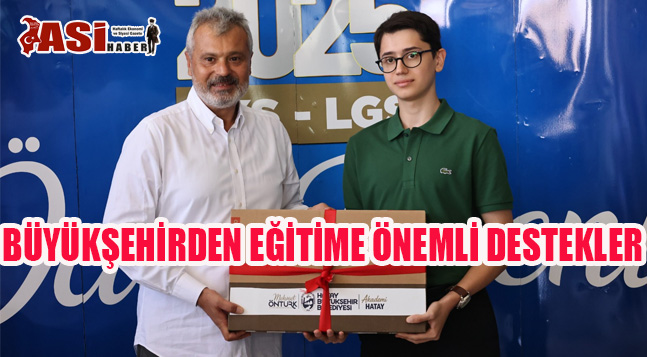 BÜYÜKŞEHİRDEN EĞİTİME ÖNEMLİ DESTEKLER
