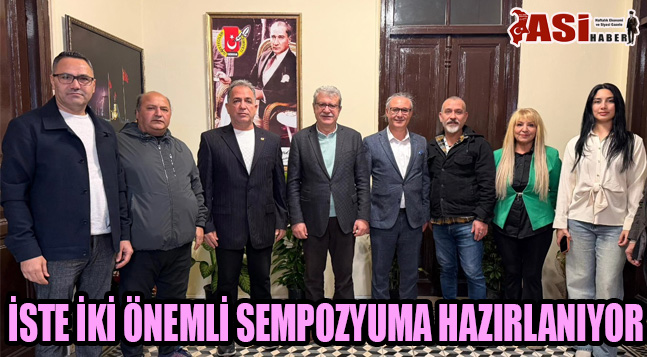 İSTE İKİ ÖNEMLİ SEMPOZYUMA HAZIRLANIYOR