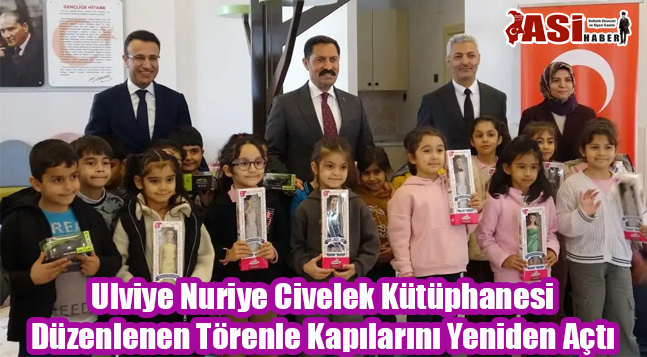 Ulviye Nuriye Civelek Kütüphanesi, Düzenlenen Törenle Kapılarını Yeniden Açtı