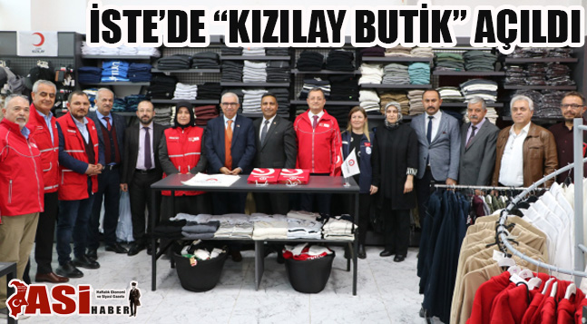 İSTE’DE “KIZILAY BUTİK” AÇILDI