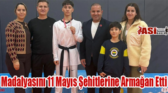 Madalyasını 11 Mayıs Şehitlerine Armağan Etti