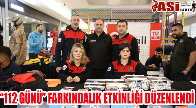 “112 GÜNÜ” FARKINDALIK ETKİNLİĞİ DÜZENLENDİ