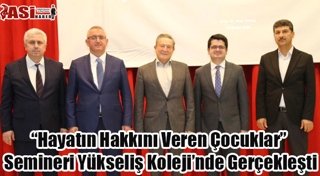 “Hayatın Hakkını Veren Çocuklar” Semineri Yükseliş Koleji’nde Gerçekleşti