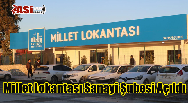 Millet Lokantası Sanayi Şubesi Açıldı