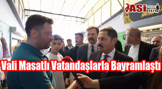 Vali Masatlı Vatandaşlarla Bayramlaştı